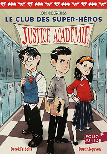 Le club des super-héros. Vol. 1. Justice Académie