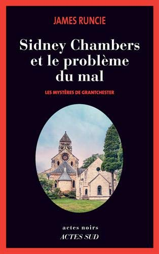 Les mystères de Grantchester. Vol. 3. Sidney Chambers et le problème du mal