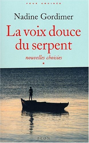 Nouvelles choisies. Vol. 1. La voix douce du serpent