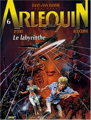 Arlequin. Vol. 6. Le labyrinthe