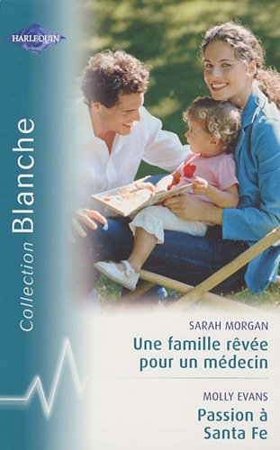 Une famille rêvée pour un médecin. Passion à Santa Fe