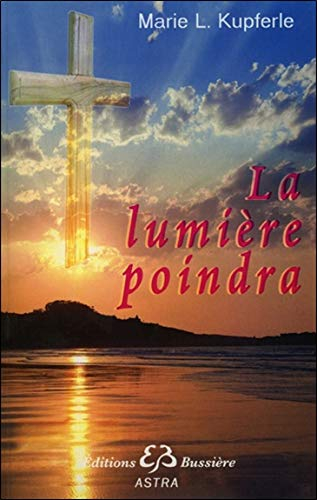 La lumière poindra !