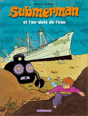 Submerman. Vol. 1. Et l'au-delà de l'eau