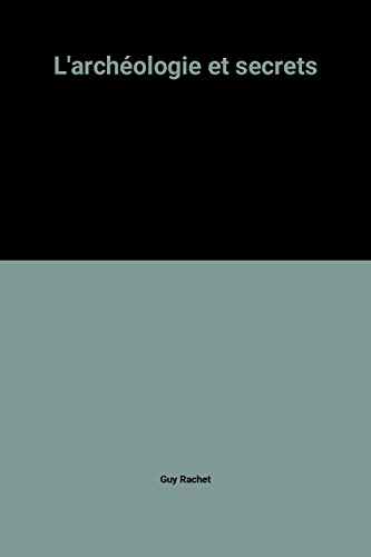 l'archéologie et secrets