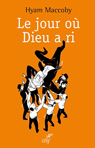 Le jour où Dieu a ri : paroles, fables et blagues juives des sages d'Israël : et entretiens avec Wol