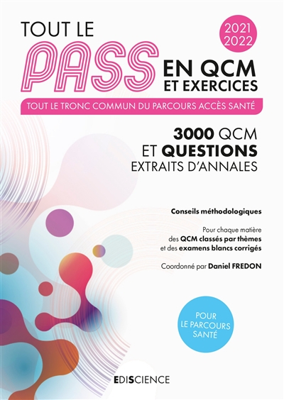 Tout le Pass en QCM et exercices, 2021-2022 : tout le tronc commun du parcours accès santé : 3.000 Q