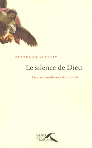 Le silence de Dieu : face aux malheurs du monde