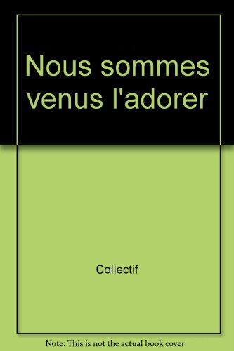 Nous sommes venus l'adorer