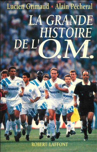 La Grande histoire de l'OM