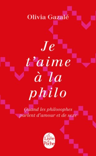 Je t'aime à la philo : quand les philosophes parlent d'amour et de sexe
