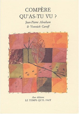 Compère, qu'as-tu vu ?