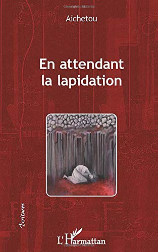 En attendant la lapidation : chroniques du Trarza