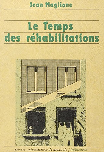Le Temps des réhabilitations