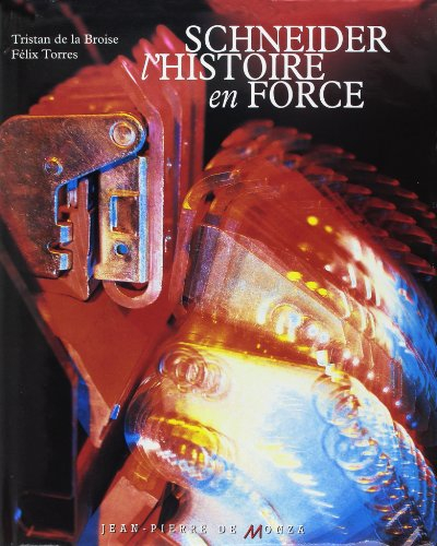 Schneider, l'histoire en force