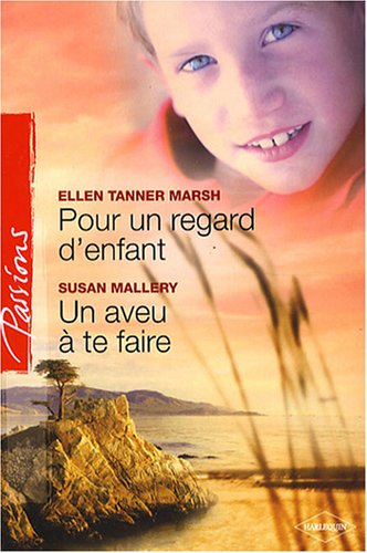 Pour un regard d'enfant. Un aveu à te faire