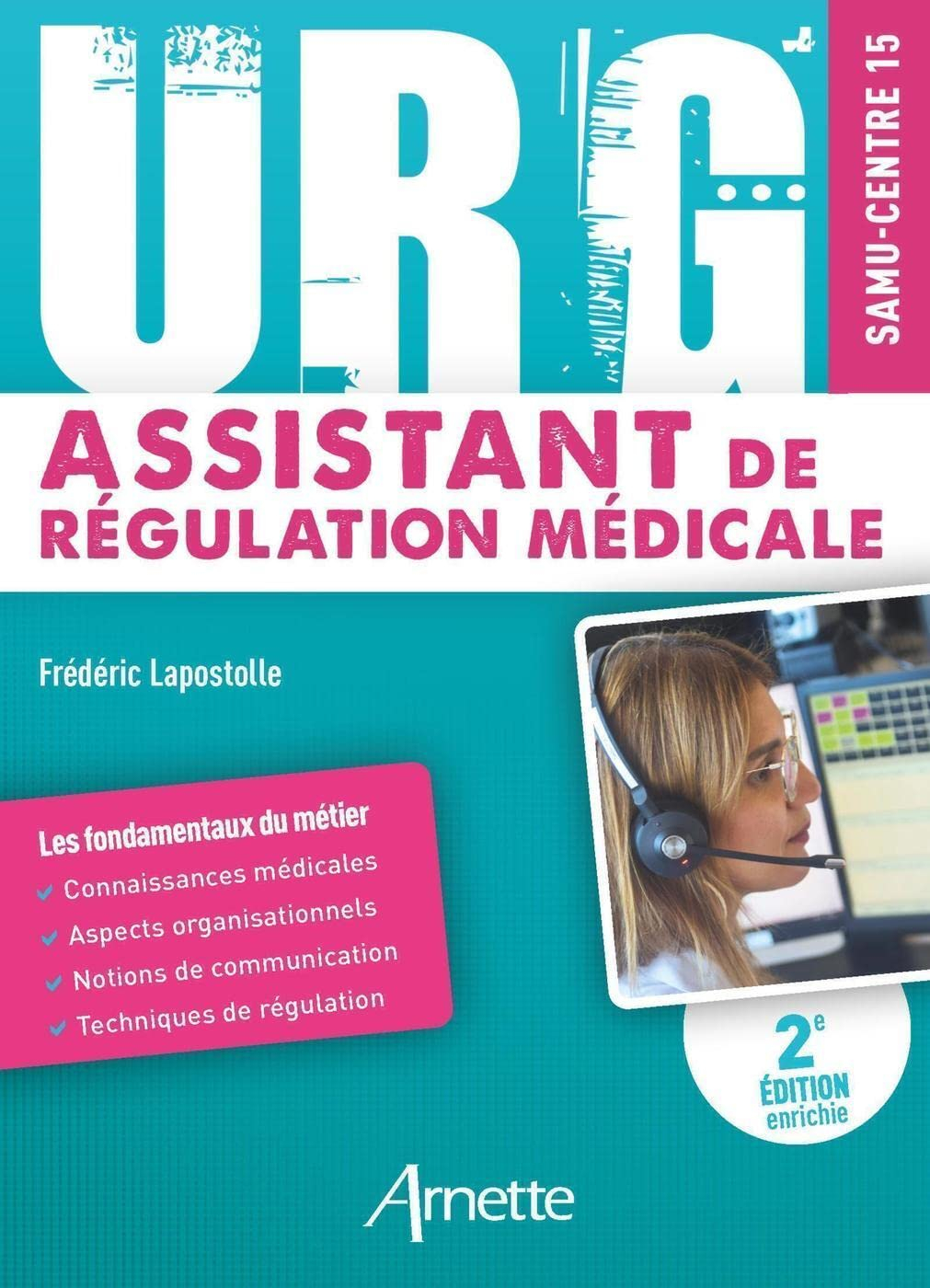 Urg' assistant de régulation médicale : Samu, centre 15
