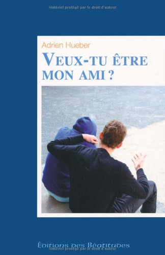 Veux-tu être mon ami ?