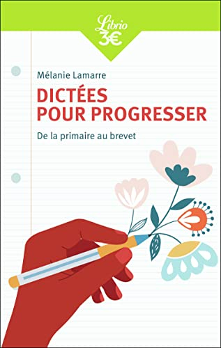 Dictées pour progresser : de la primaire au brevet