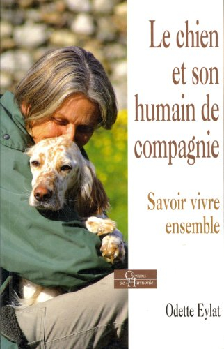 Le chien et son humain de compagnie : savoir vivre ensemble