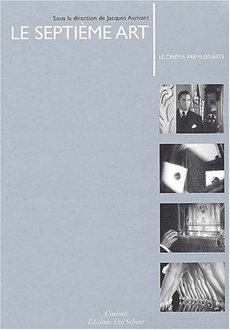 Le septième art : le cinéma parmi les arts