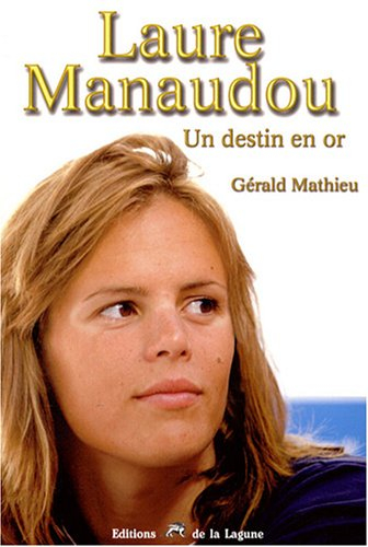 Laure Manaudou : un destin en or