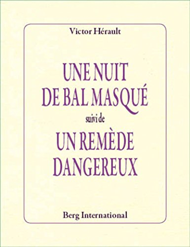 Une nuit de bal masqué. Un remède dangereux