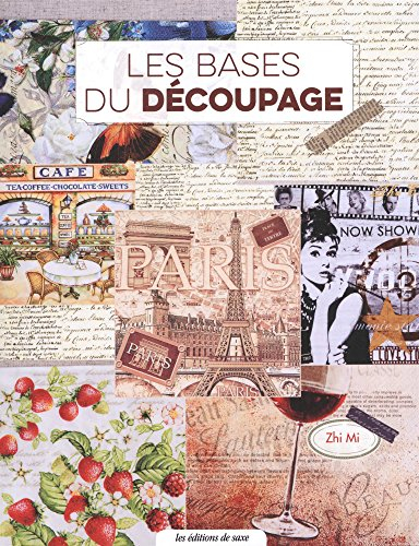 Les bases du découpage : 28 créations en découpage pour une déco originale : papier, ciseaux, suppor