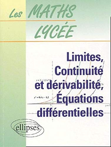 Limites, continuité et dérivabilité, équations différentielles
