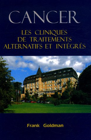Cancer : les cliniques de traitements alternatifs et intégrés