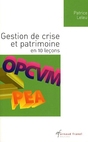 Gestion de crise et patrimoine en 10 leçons
