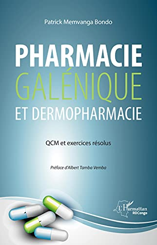 Pharmacie galénique et dermopharmacie : QCM et exercices résolus
