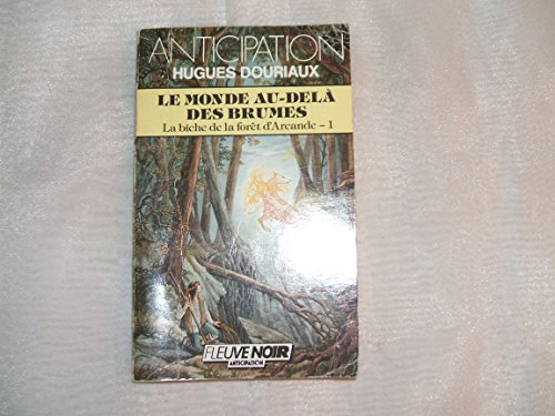 le monde au-delà des brumes (la biche de la forêt d'arcande .)