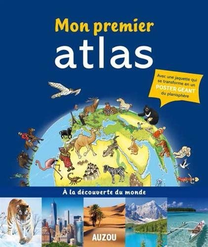 Mon premier atlas Auzou : à la découverte du monde