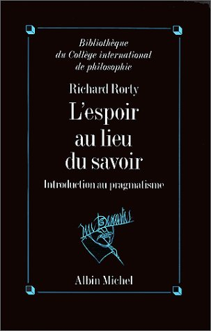 L'espoir au lieu du savoir : introduction au pragmatisme