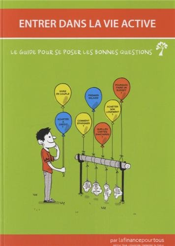 Entrer dans la vie active : le guide pour se poser les bonnes questions