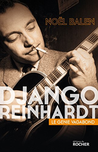 Django Reinhardt : le génie vagabond