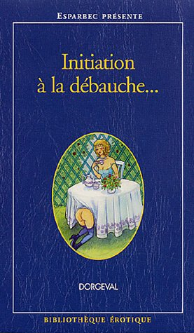 Initiation à la débauche...