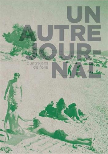 Un autre journal : quatre ans de folie