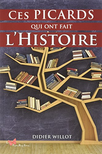 Ces Picards qui ont fait l'histoire
