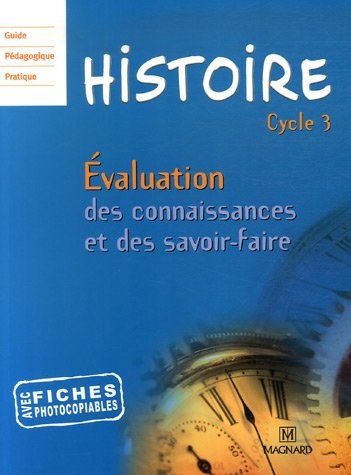 Histoire cycle 3 : évaluation des connaissances et des savoir-faire