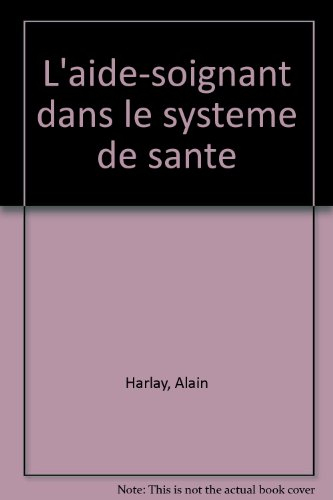 L'aide-soignant dans le système de santé