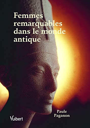 Femmes remarquables dans le monde antique
