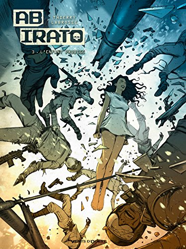 Ab irato. Vol. 3. L'enfant prodige