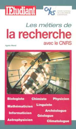 Les métiers de la recherche : avec le CNRS