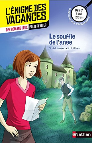 Le souffle de l'ange : de la 5e à la 4e, 12-13 ans : conforme aux programmes