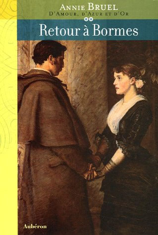 D'amour, d'azur et d'or. Vol. 2. Retour à Bormes