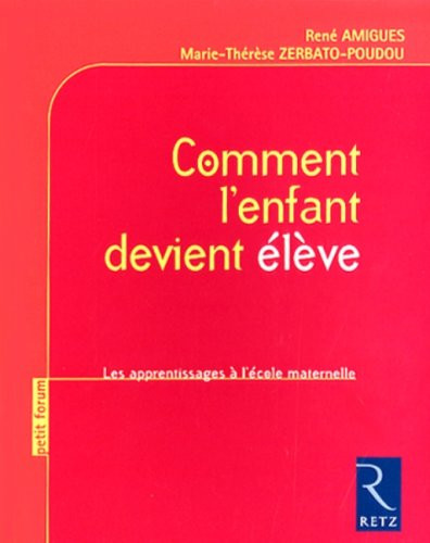 Comment l'enfant devient élève : les apprentissages à l'école maternelle