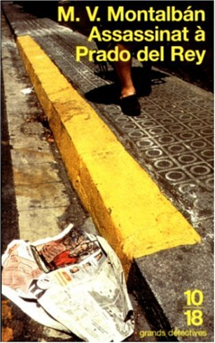 Assassinat à Prado del Rey : et autres histoires sordides