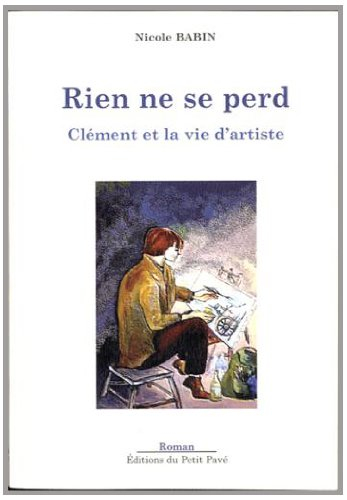 Rien ne se perd : Clément et la vie d'artiste