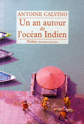 Un an autour de l'océan Indien : récit de voyage
